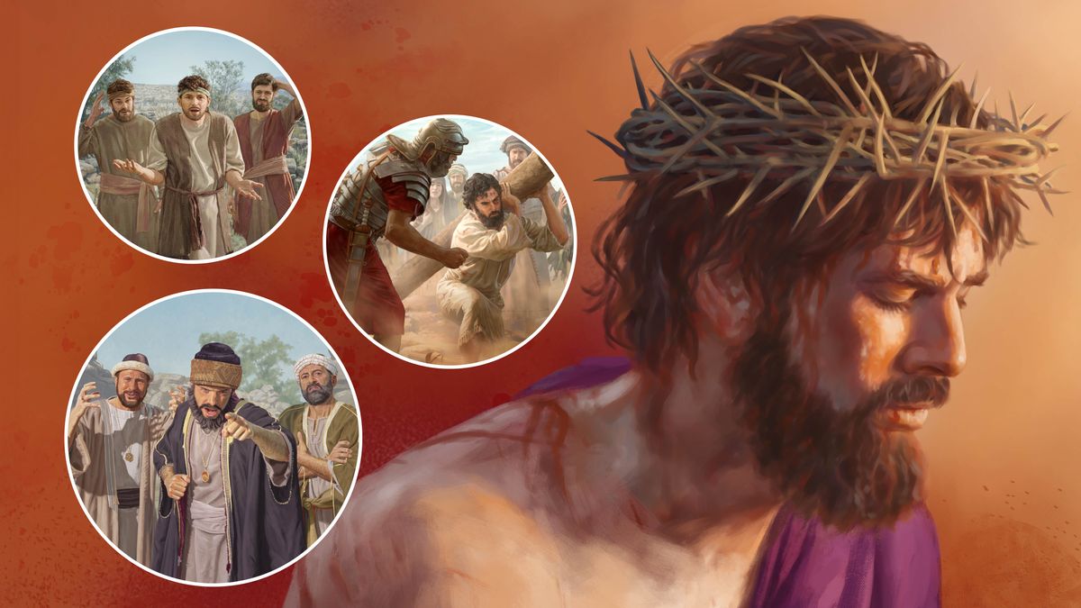 Collage: Jesus suffering injustice. 1. He wears a crown of thorns and is bleeding. 2. His unbelieving relatives question him. 3. Religious leaders angrily confront him. 4. He collapses while carrying his torture stake as he is pressured by a Roman soldier.
