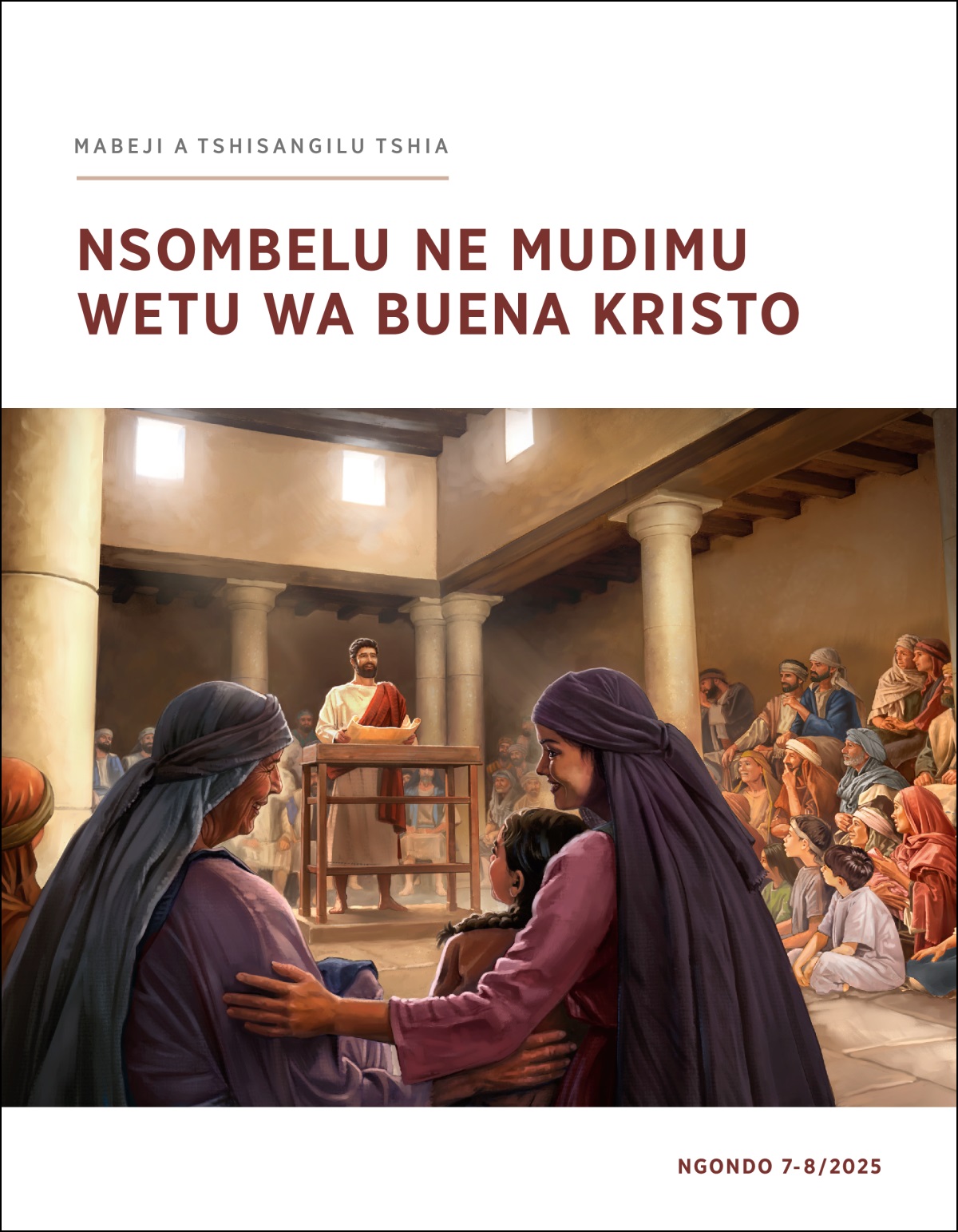 Yezu wakula mu nsunagoga, mubulule muvungu. Balume ne bakaji ne bana biteleje ne ntema yonso.