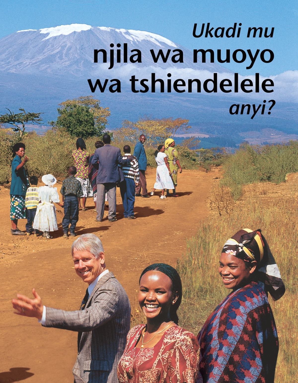 Ukadi mu njila wa muoyo wa tshiendelele anyi?