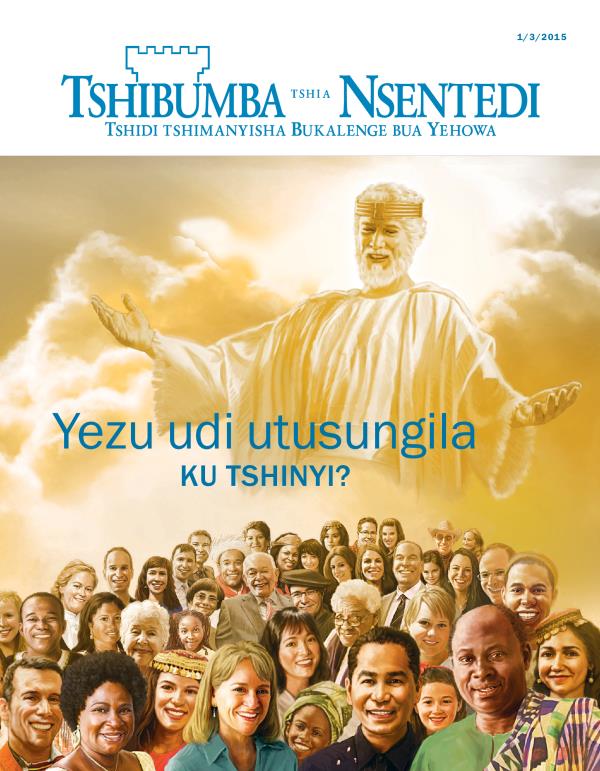 Tshizubu tshia tshibejibeji tshia Tshibumba tshia Nsentedi, 3/2015 | Yezu udi utusungila ku tshinyi?