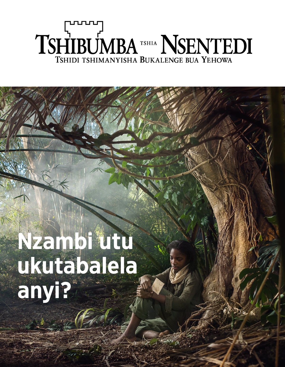 Tshibejibeji tshia Tshibumba tshia Nsentedi, No. 3, 2018 | Nzambi utu ukutabalela anyi?