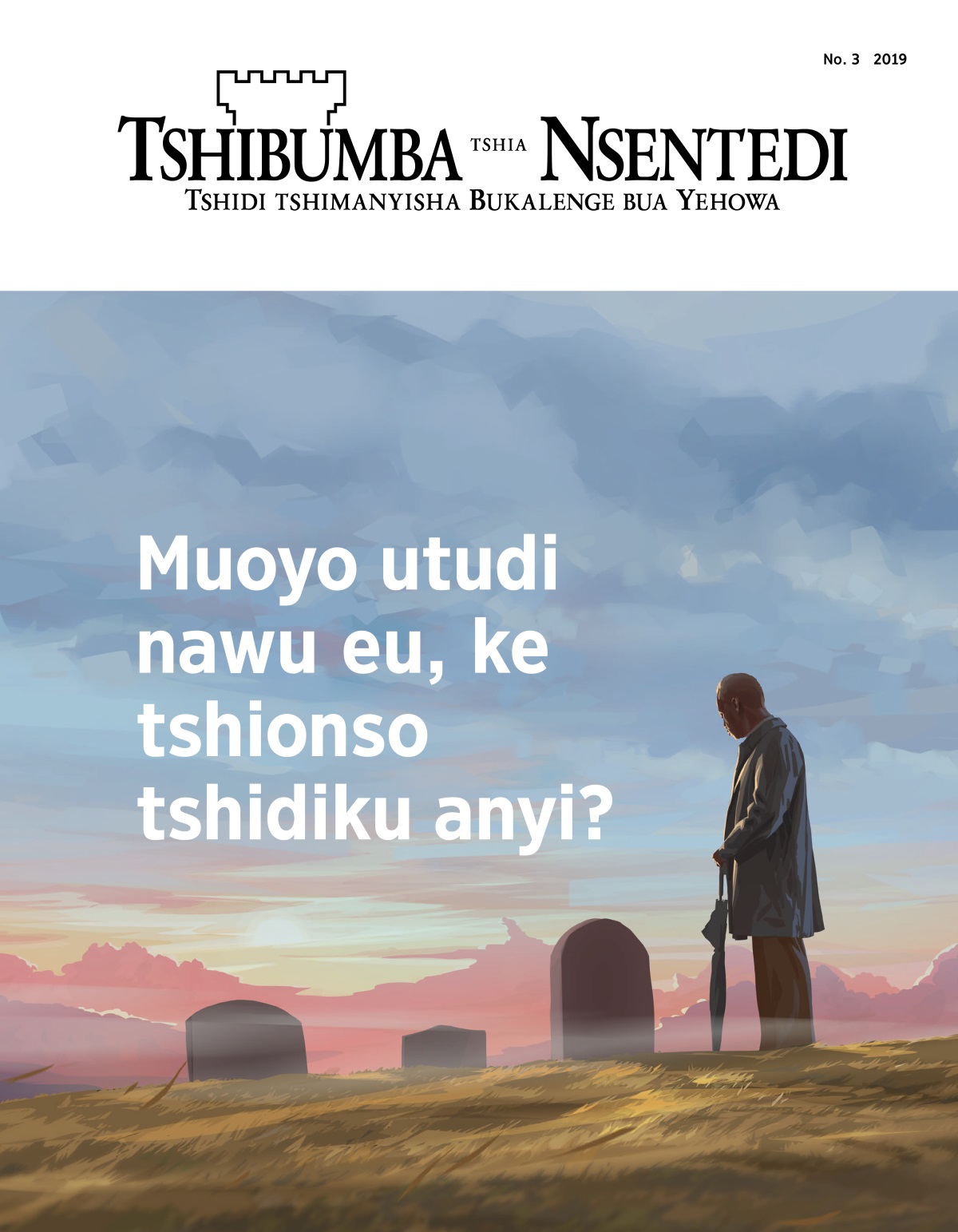 Tshibejibeji tshia Tshibumba tshia Nsentedi, No. 3, 2019 | Muoyo utudi nawu eu, ke tshionso tshidiku anyi?