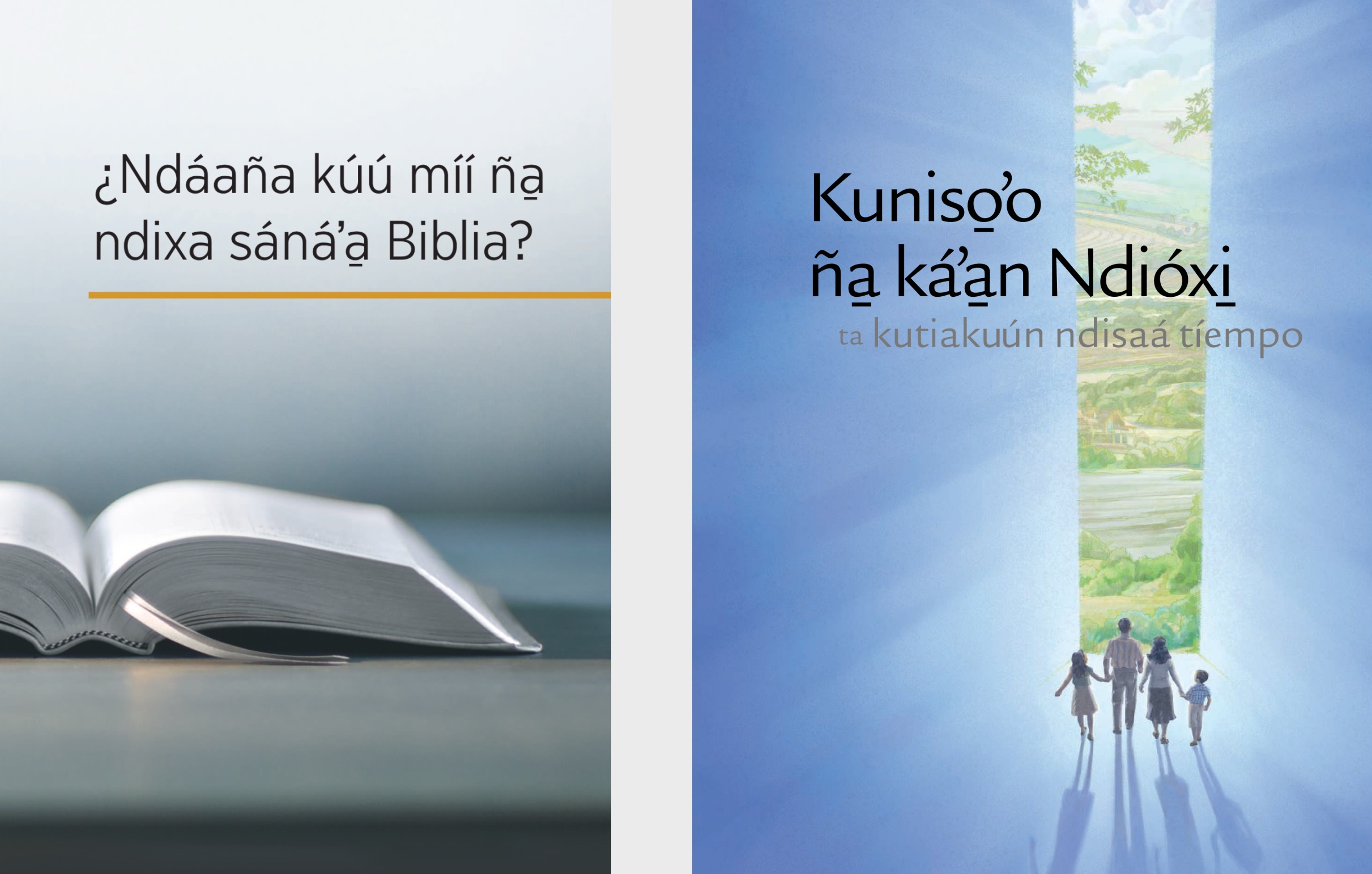 Ña̱ libro ‘¿Ndáaña kúú míí ña̱ ndixa sánáʼa̱ Biblia?’ xíʼin folleto ‘Kuniso̱ʼo ña̱ káʼa̱n Ndióxi̱ ta kutiakuún ndisaá tíempo’