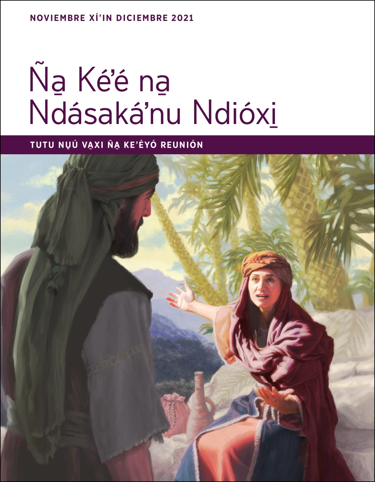 Tutu nu̱ú va̱xi ña̱ keʼéyó reunión Ña̱ Kéʼé na̱ Ndásakáʼnu Ndióxi̱ (noviembre xíʼin diciembre 2021).