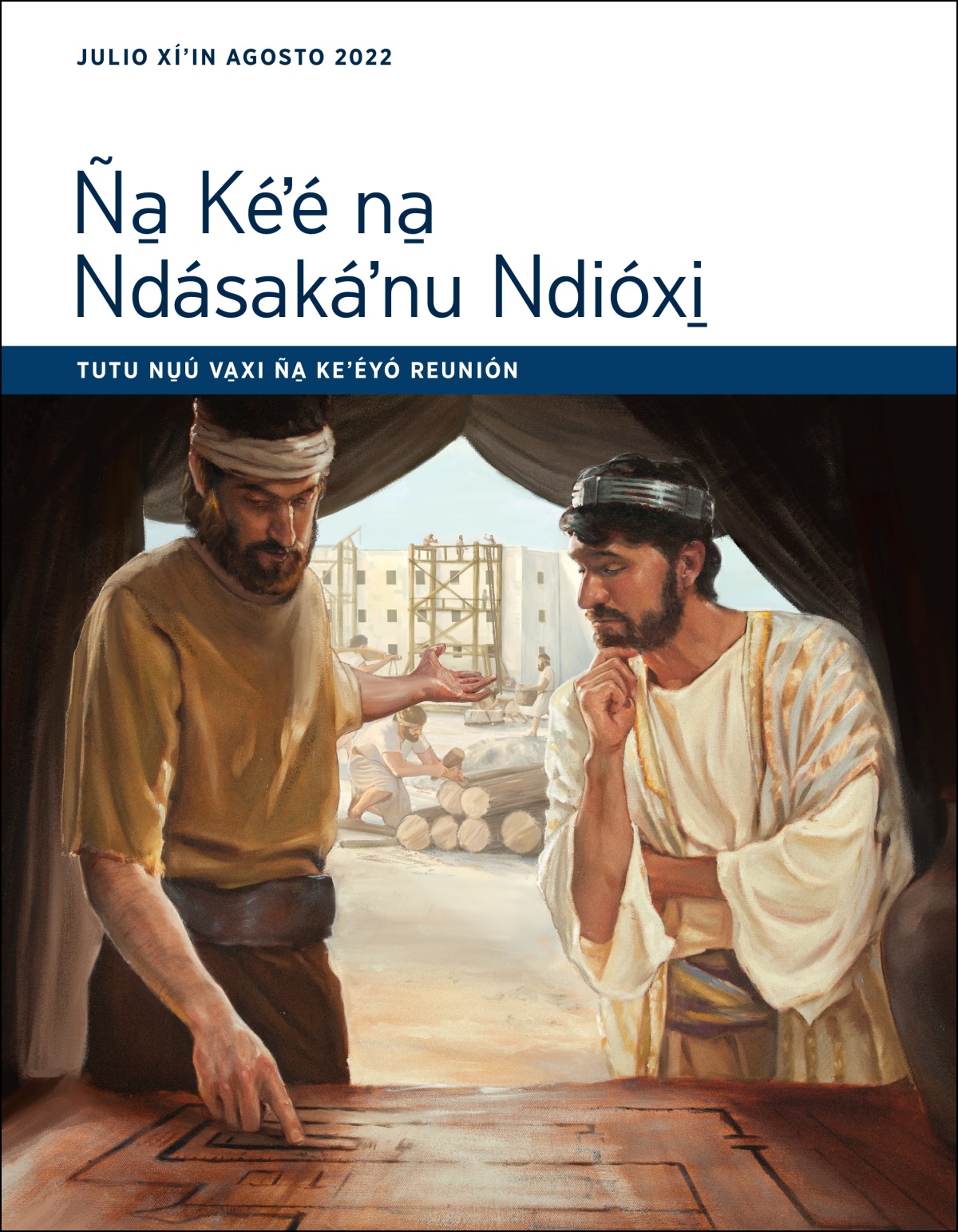 Tutu nu̱ú va̱xi ña̱ keʼéyó reunión Ña̱ Kéʼé na̱ Ndásakáʼnu Ndióxi̱ (julio xíʼin agosto 2022).