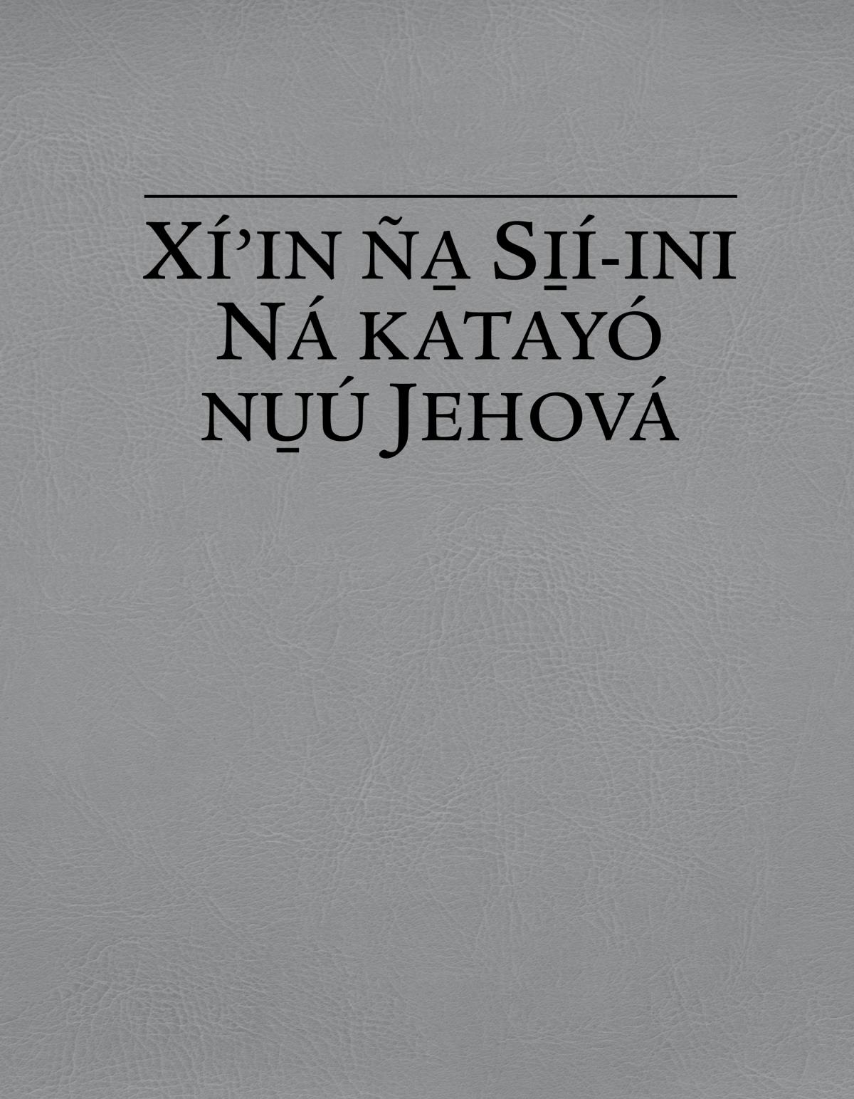 Xíʼin ña̱ si̱í-ini ná katayó nu̱ú Jehová