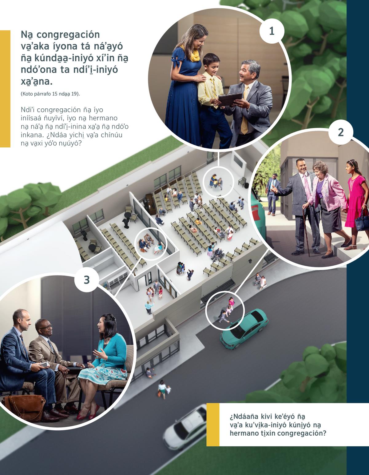 Iin ta̱ anciano va̱ʼaní káʼa̱nra xíʼin iin ta̱ loʼo xíʼin siʼíra; iin ñá loʼo xíʼin yiváñá chíndeétáʼanna xíʼin iin ñá hermana ñá xa̱a̱ chée ña̱ xa̱a̱ñá nu̱ú tú carro; u̱vi̱ na̱ anciano va̱ʼaní xíniso̱ʼona ña̱ káʼa̱n iin ñá hermana