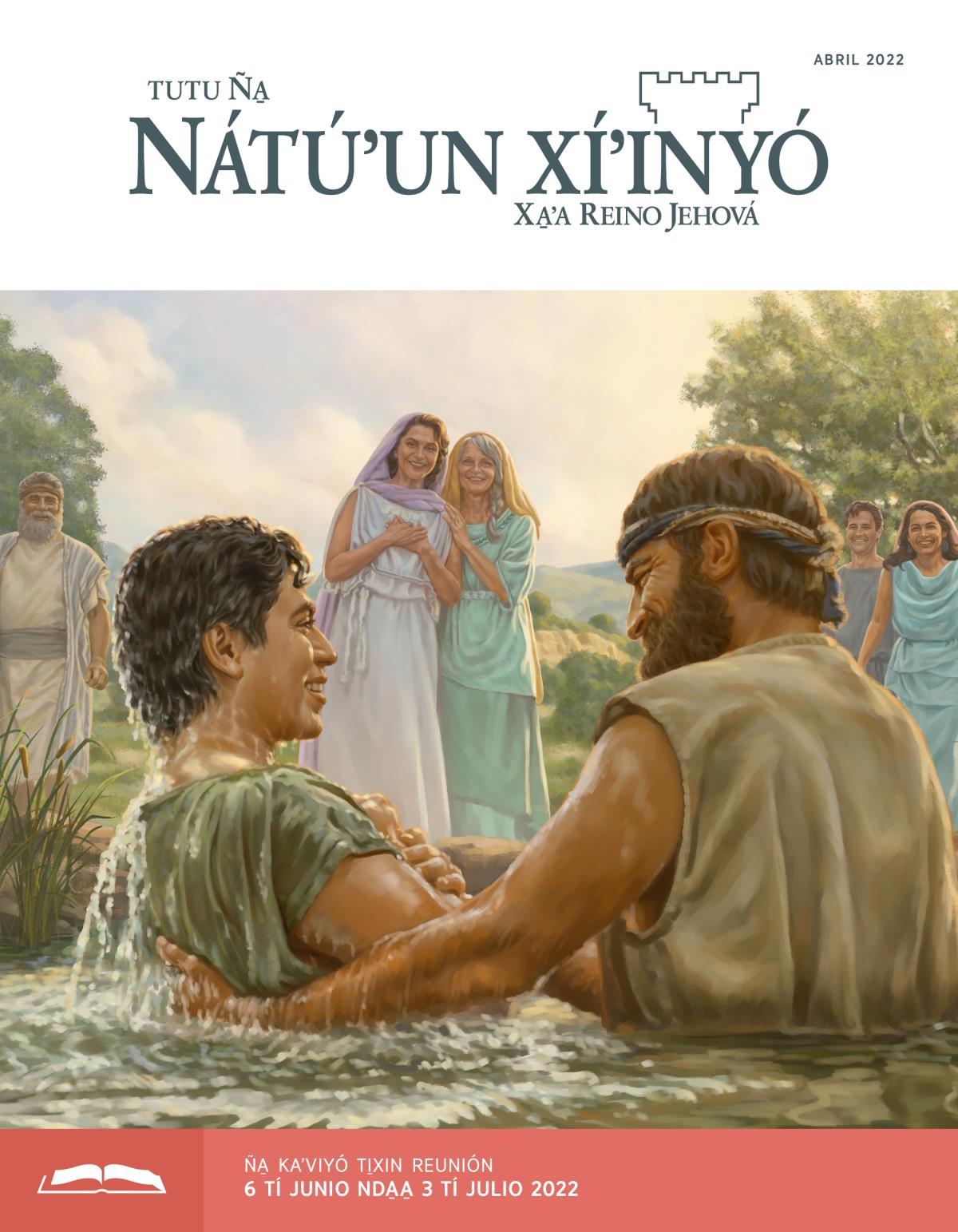 Tutu Ña̱ Nátúʼun xíʼinyó (ña̱ kaʼviyó ti̱xin reunión), abril 2022.