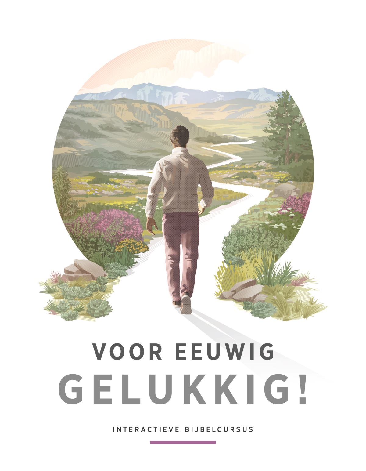 Voor eeuwig gelukkig! — Interactieve Bijbelcursus. Een man loopt over een pad omringd door prachtige plantengroei, heuvels en bergen.