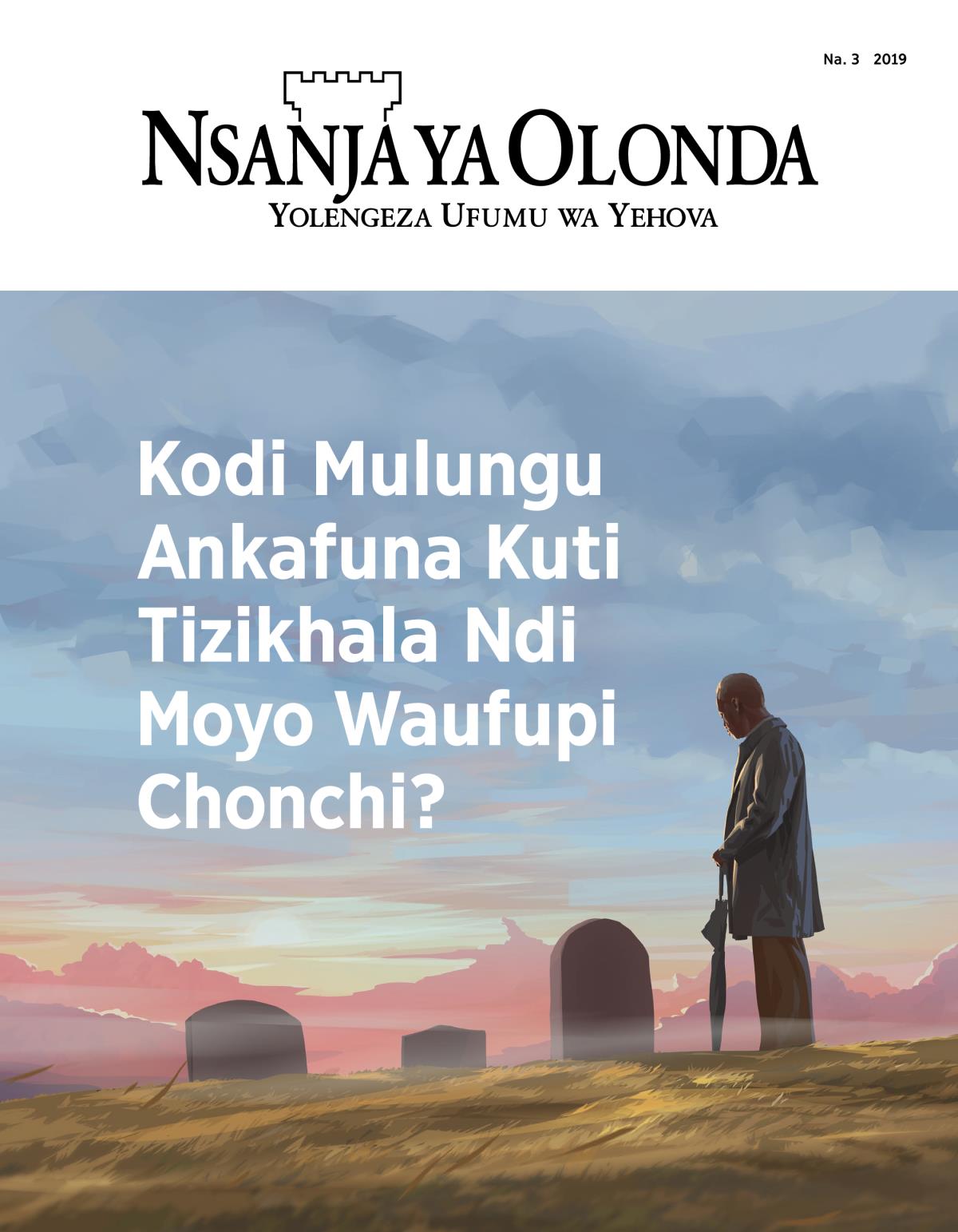 Kodi Mulungu Ankafuna Kuti Tizikhala Ndi Moyo Waufupi Chonchi