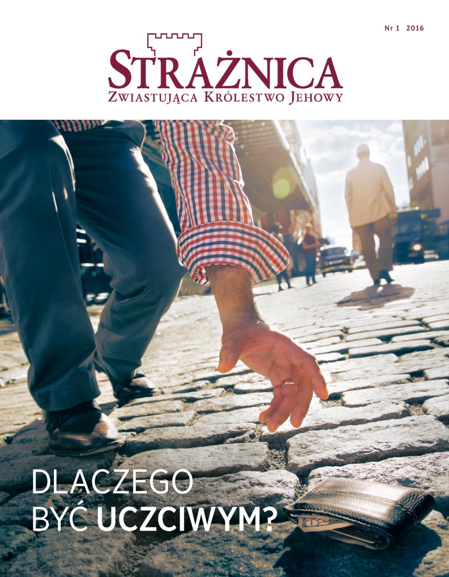 Czasopismo Strażnica, nr 1 2016 | Dlaczego być uczciwym?