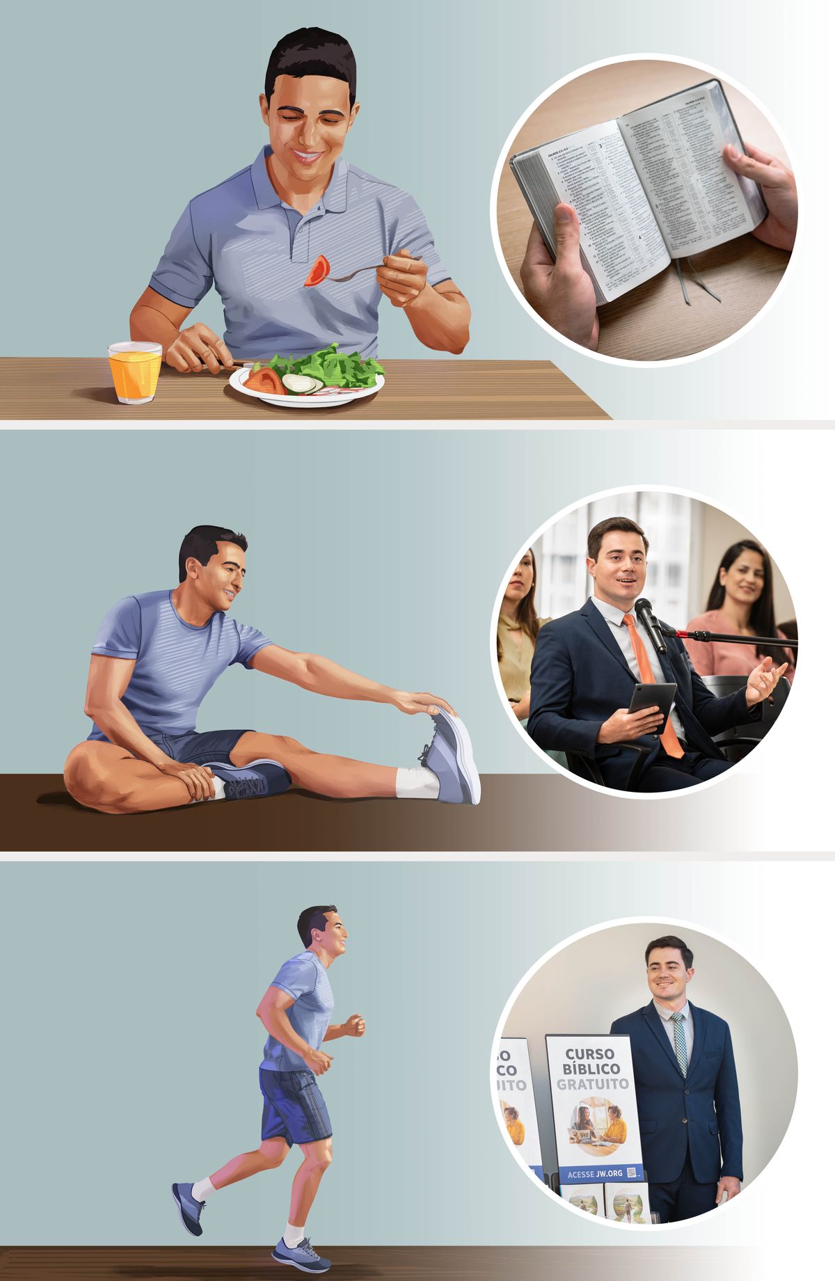 Conjunto de imagens: 1. Um atleta se alimentando de modo saudável; em destaque aparece um irmão lendo a Bíblia. 2. Um atleta se alongando; em destaque aparece um irmão comentando. 3. Um atleta correndo; em destaque aparece um irmão no testemunho com o carrinho.