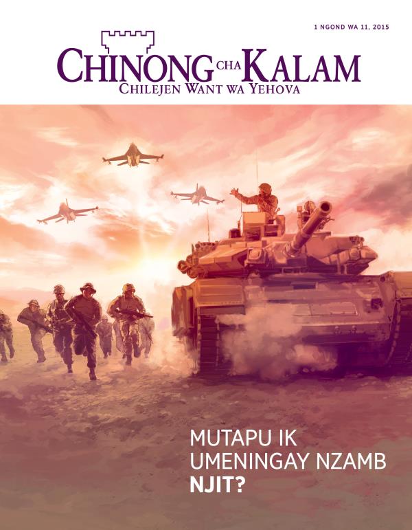 Chibur cha Gazet Chinong cha Kalam, Ngond wa 11, 2015 | Mutapu ik Umeningay Nzamb Njit?