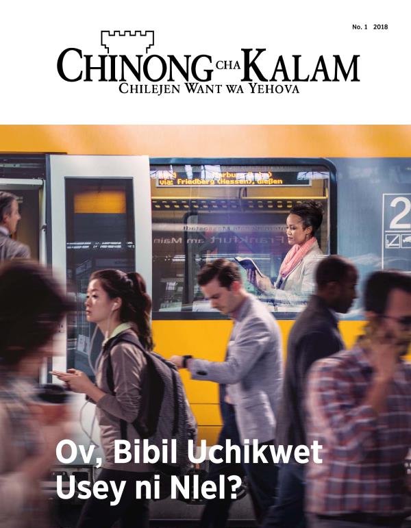 Gazet wa Chinong cha Kalam, No. 1, 2018 | Ov, Bibil Uchikwet Usey ni Nlel?