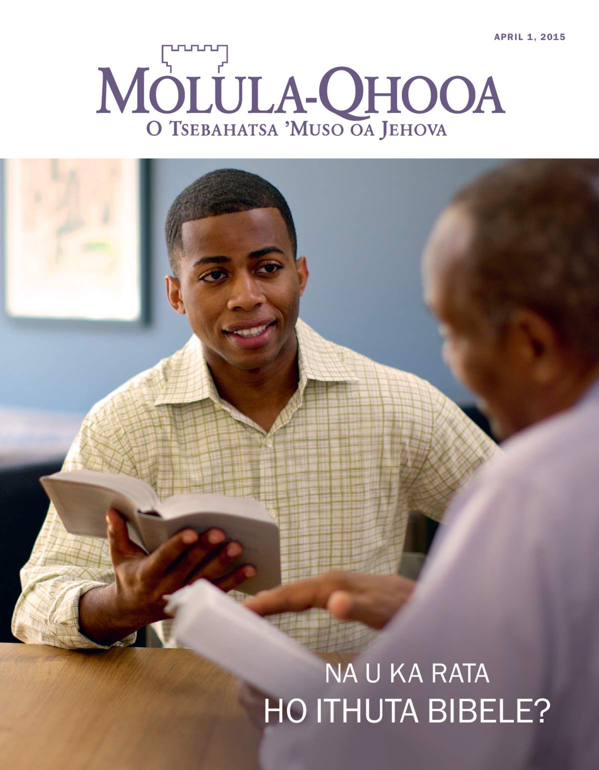  Leqephe le Qalang la Makasine ea Molula-Qhooa, April 2015 | Na U ka Rata ho Ithuta Bibele?