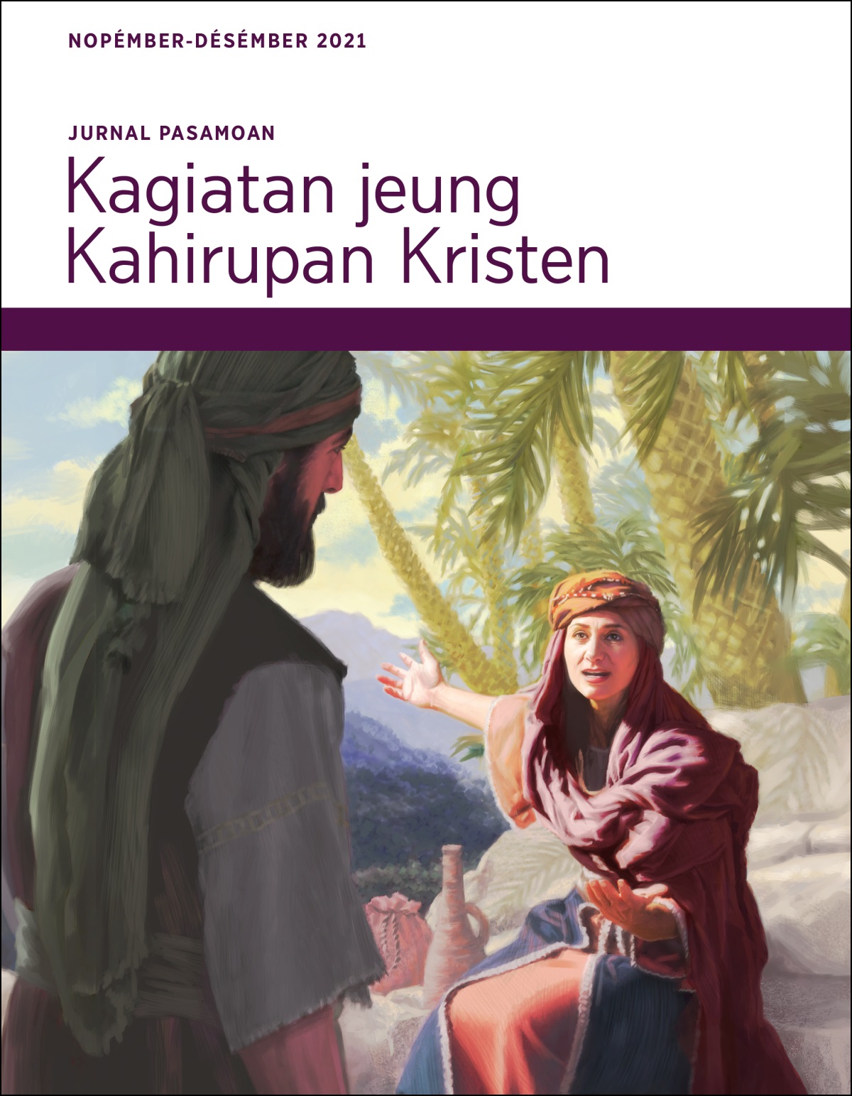 Kagiatan jeung Kahirupan Kristen​—Jurnal Pasamoan Nopémber-Désémber 2021.