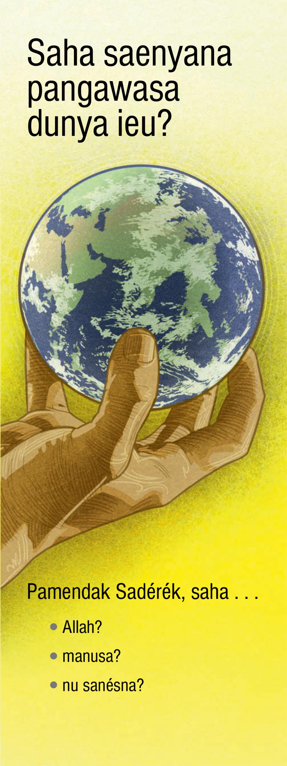 Saha Saenyana Pangawasa Ieu Dunya?