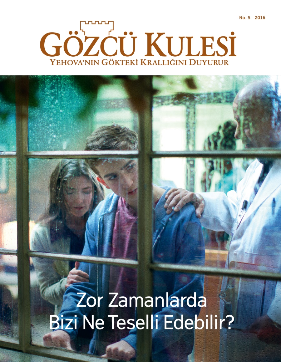 Gözcü Kulesi dergisi, No. 5 2016 | Zor Zamanlarda Bizi Ne Teselli Edebilir?