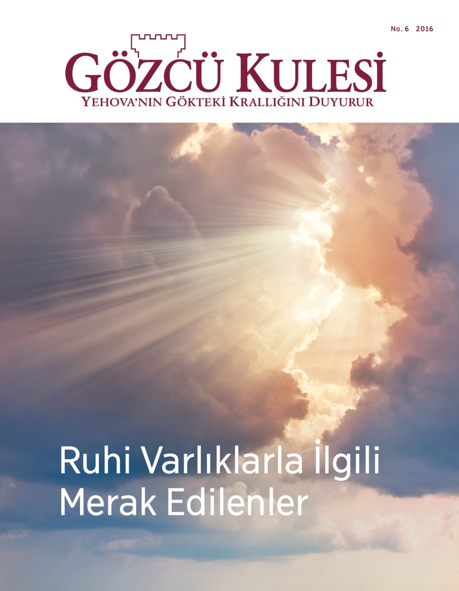 Gözcü Kulesi Dergisi, No. 6, 2016 | Ruhi Varlıklarla İlgili Merak Edilenler