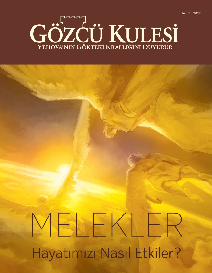 Gözcü Kulesi No. 5, 2017 | Melekler Hayatımızı Nasıl Etkiler?