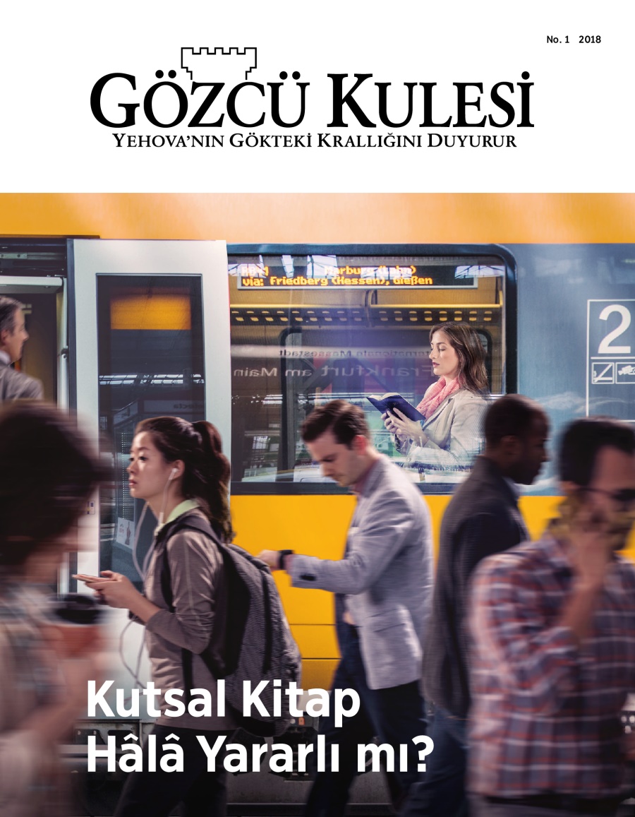 Gözcü Kulesi dergisi, No. 1, 2018 | Kutsal Kitap Hâlâ Yararlı mı?