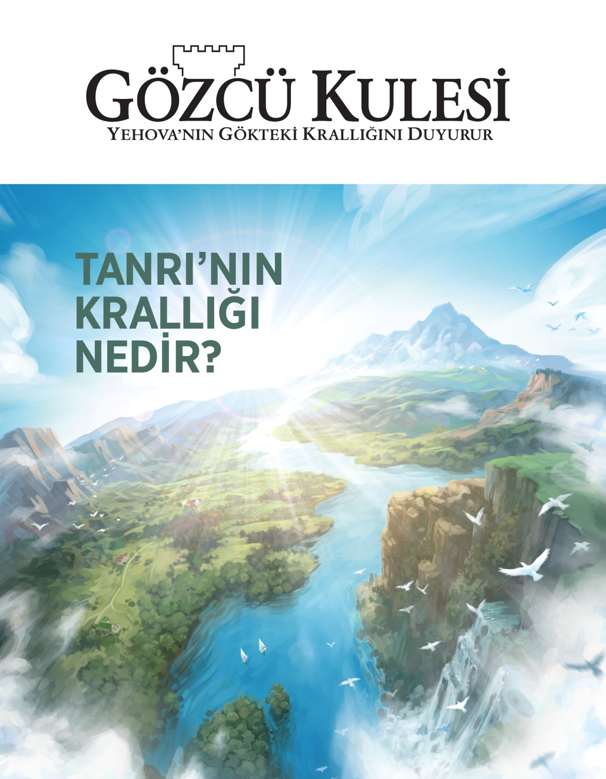 Gözcü Kulesi dergisi, No. 2, 2020 | Tanrı’nın Krallığı Nedir?