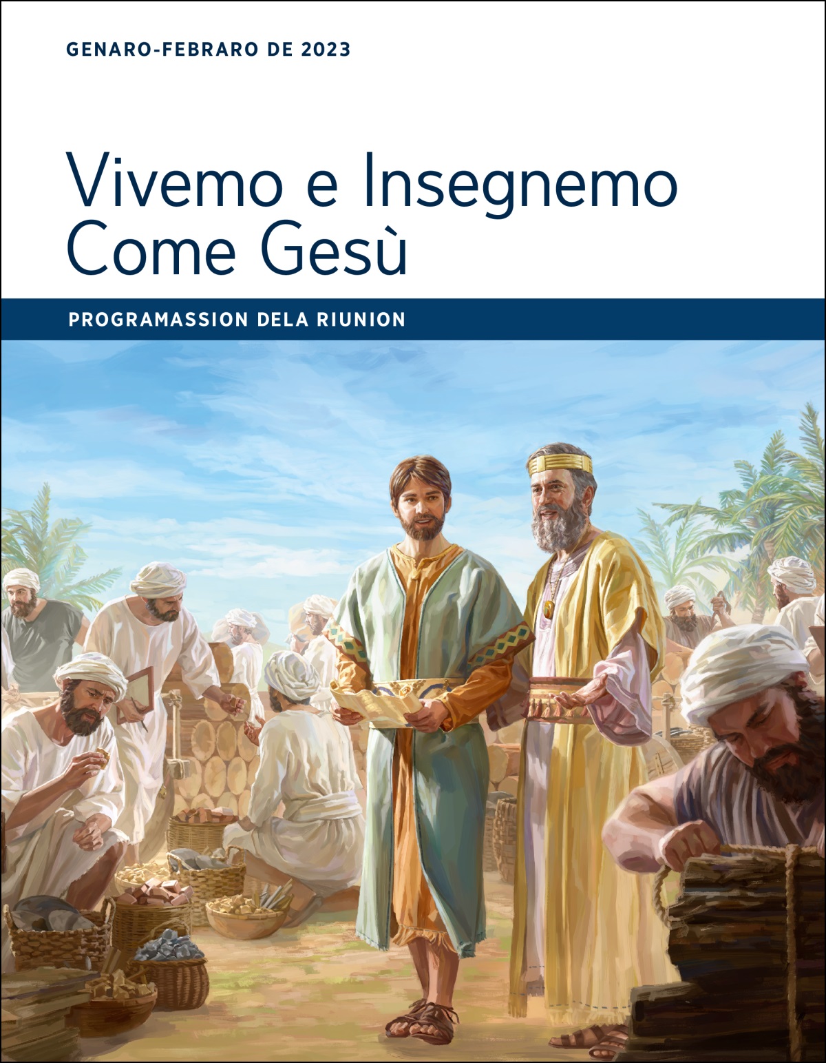 Vivemo e Insegnemo come Gesù — Programassion dela Riunion, genaro-febraro de 2023.
