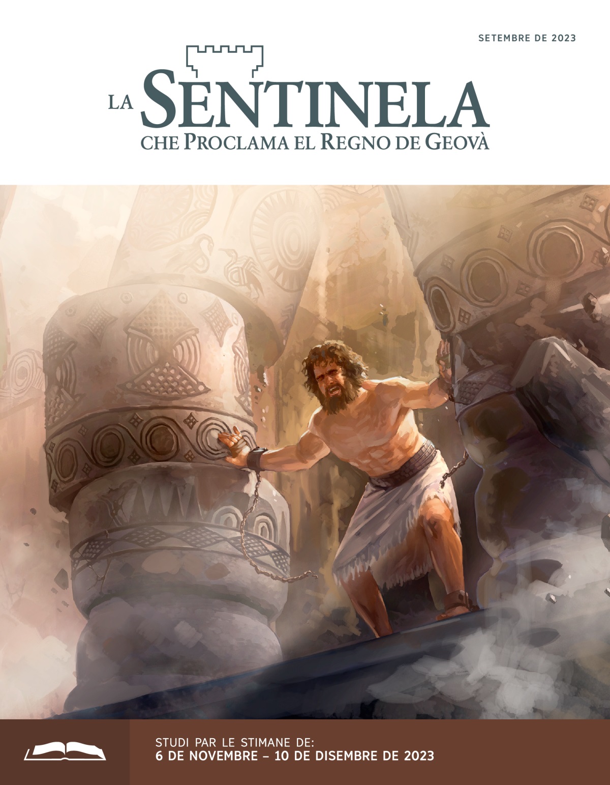 Sanson l’è drio urtar le due colone intanto l’è drio cascar do tuto.