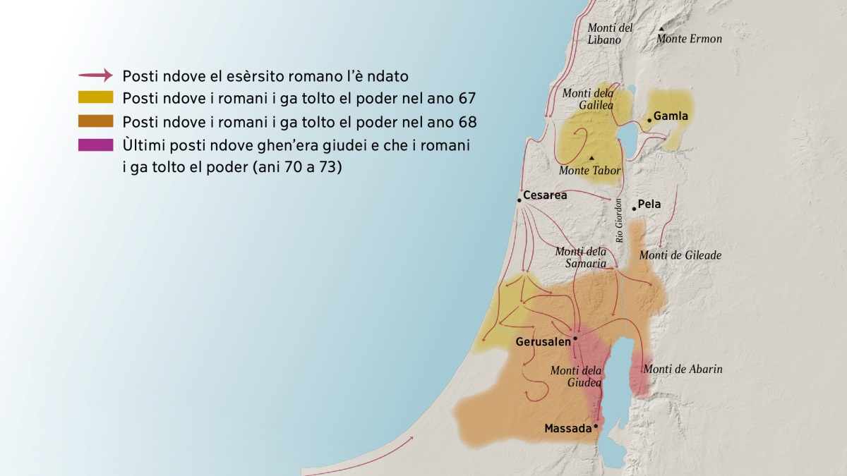 Un mapa el mostra arquanti monti e cità de Israel nela època dei primi dissìpoli de Gesù. Al nort de Gerusalen, vedemo i monti del Lìbano, dela Galilea, dela Samaria e de Gileade e anca vedemo el monte Ermon e Tabor. Podemo veder anca le cità de Gamla, Cesarea e Pela. Al sud de Gerusalen, vedemo i monti dela Giudea e de Abarin e la cità de Massada. El mapa anca mostra el viaio che i esèrsiti romani i ga fato e i posti ndove i ga tolto el poder intrà i ani 67 e 73.