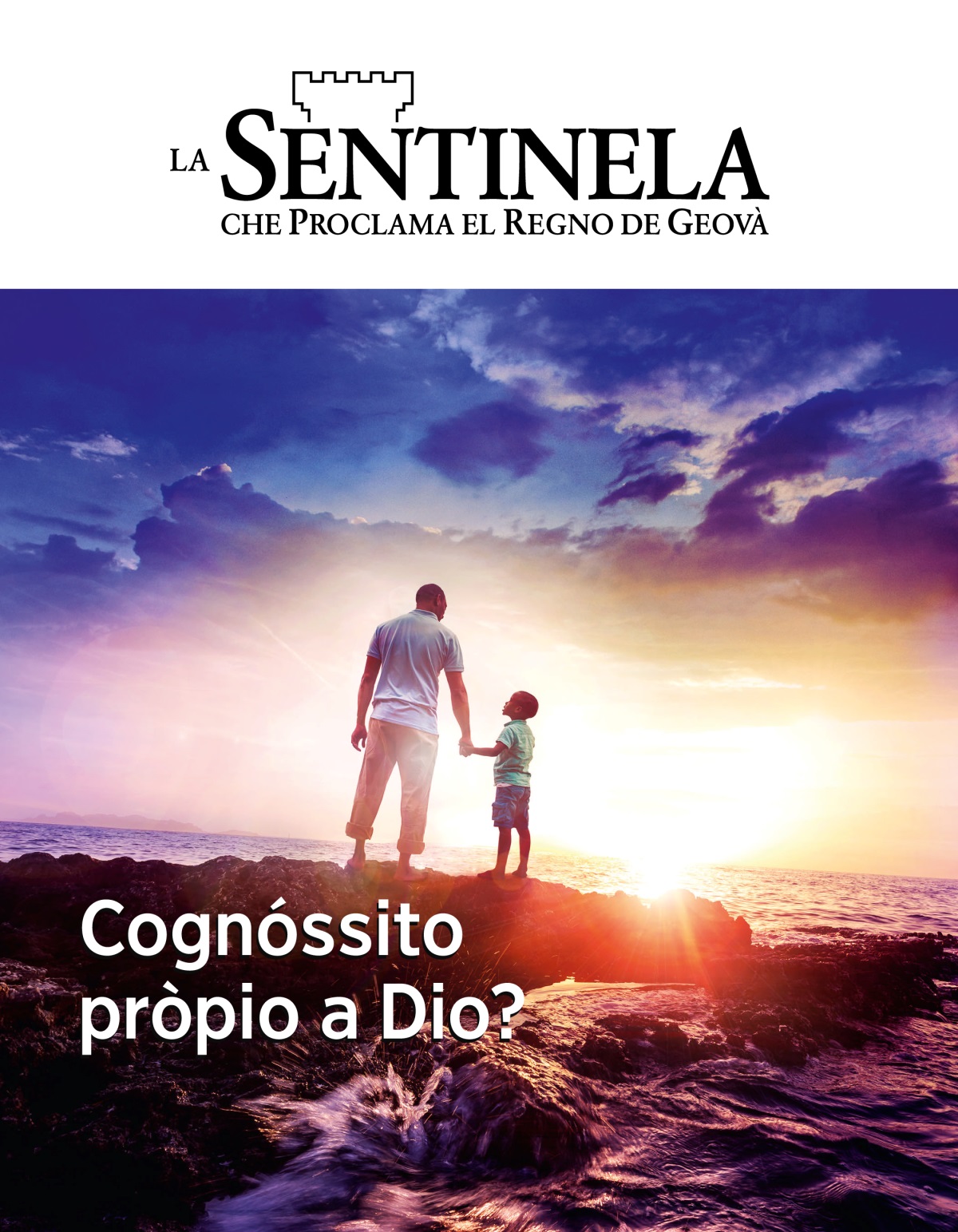 Sentinela, No. 1, 2019 | Cognóssito pròpio a Dio?