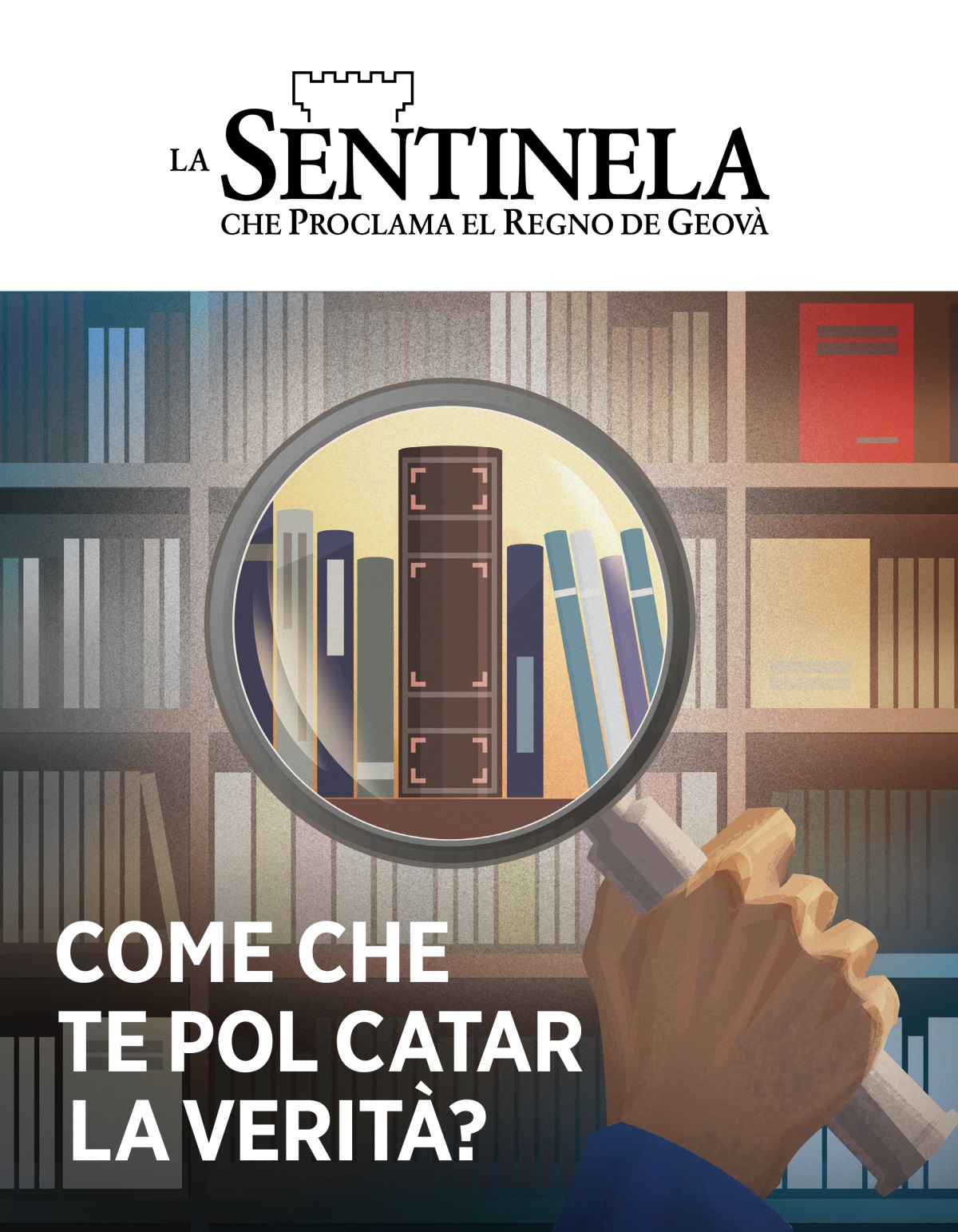 Sentinela, No. 1 2020 | Come che te pol catar la verità?