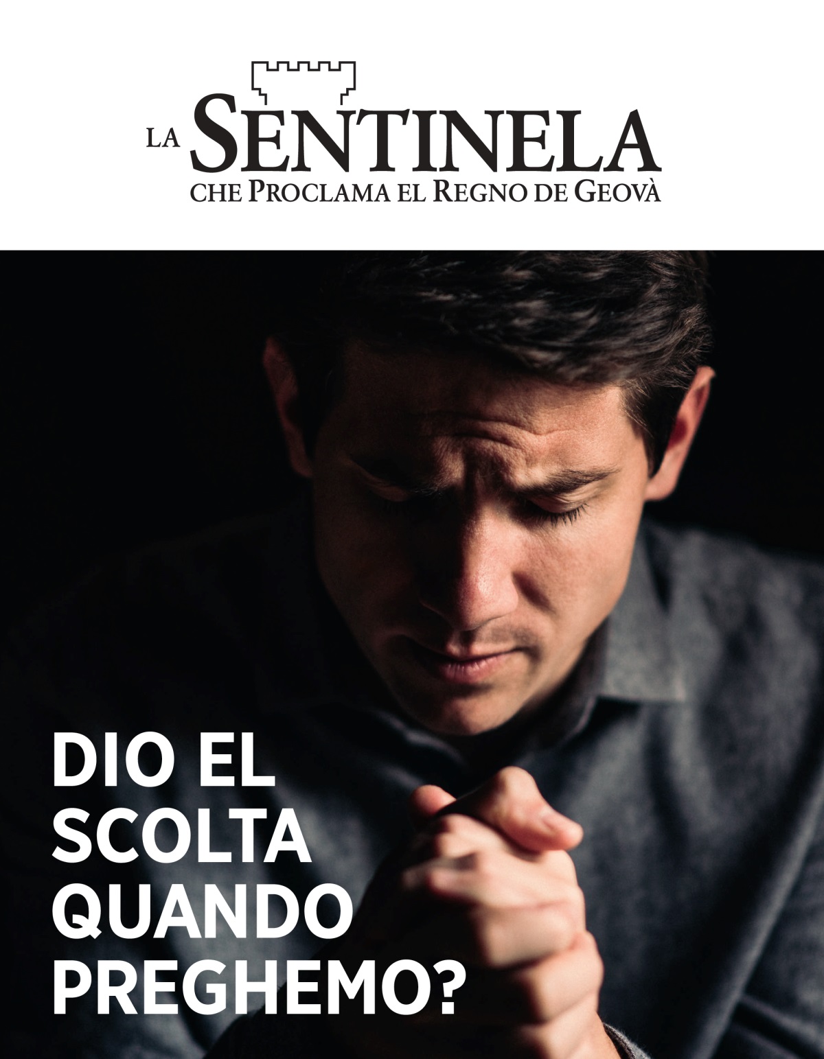 La Sentinela No. 1, 2021 | Dio el scolta quando preghemo?